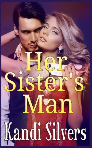 Cover for Kandi Silvers · Her Sister's Man (Pocketbok) (2022)