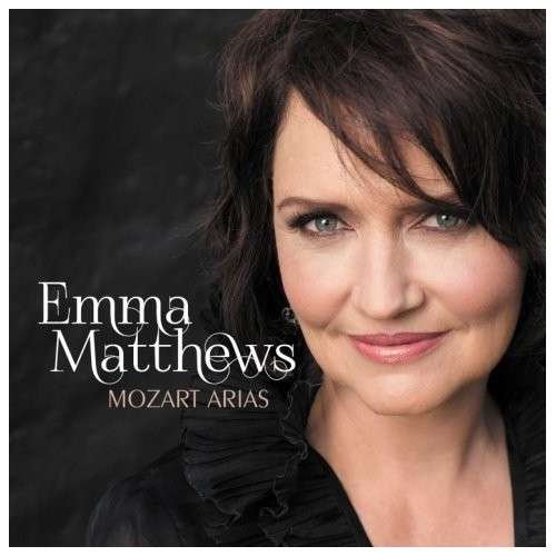 Cover for Emma Matthews · Mozart: Arias (CD) [Digipak] (2014)