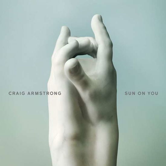 Sun on You - Craig Armstrong - Musique - DECCA - 0028948165766 - 21 septembre 2018