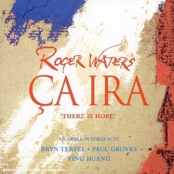 Cover for Roger Waters · Ca Ira-opera in 3 Acts (SACD) [English edition] [Digipak] (2005)