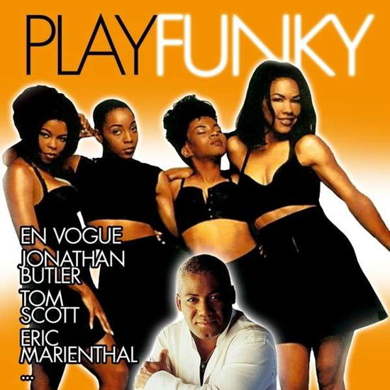 Cover for Envogue-j.butler-tom Scott-eric Marienthal · Play Funky (CD) (2014)