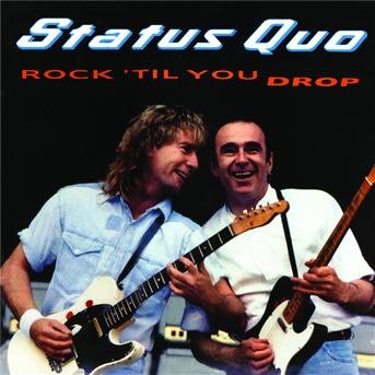 Cover for Status Quo · Rock til You Drop + 6 (CD) [Bonus Tracks edition] (2006)