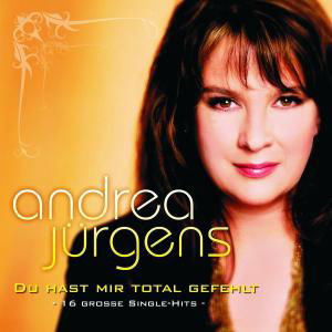 Cover for Andrea Jurgens · Du Hast Mir Total Gefehlt (CD) (2008)