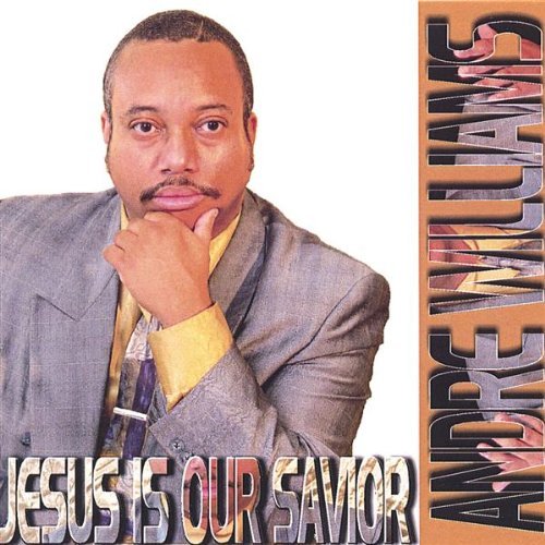 Cover for Andre Williams · Jesus is Our Savior (CD) (2004)