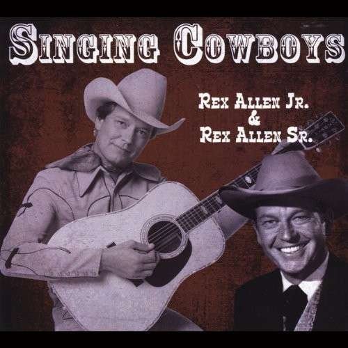 Cover for Rex Allen Jr · Singing Cowboys (CD) [Digipack] (2013)