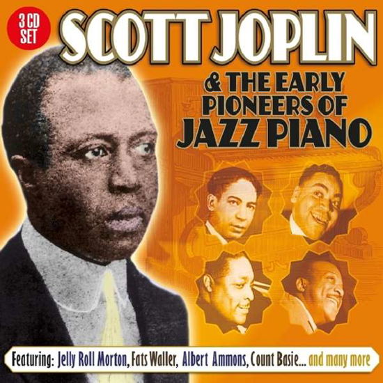 Cover for Scott Joplin  Various Artists · Scott Joplin And The Early Pioneers Of Jazz Piano (CD) (2018)