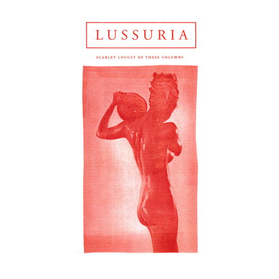 Scarlet Locust Of These Columns (Clear Vinyl) - Lussuria - Musik - HOSPITAL PRODUCTIONS - 0843563156766 - 7. juli 2023