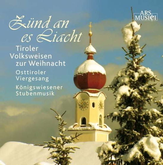 Zund an Es Liacht - Konigswiesener Stubenmusik / Osttiroler, Viergesang - Musik - ARS MUSICI - 0885150338766 - 15 augusti 2014