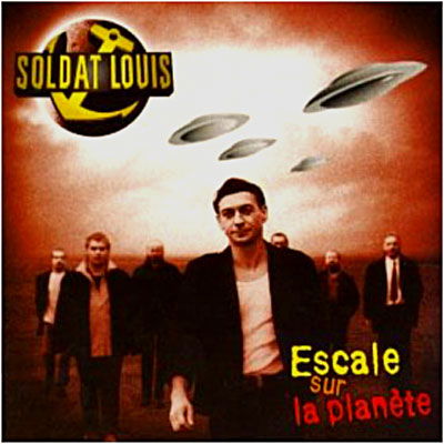 Cover for Soldat Louis · Escale Sur La Planete (CD) (2013)