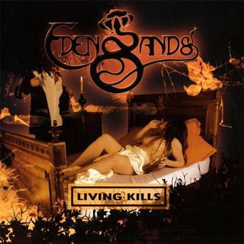 Living Kills - Eden Sands - Musik - BRENNUS - 3426300081766 - 2018