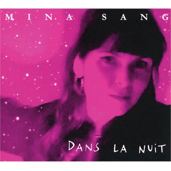 Cover for Mina Sang · Dans La Nuit (CD) (2021)