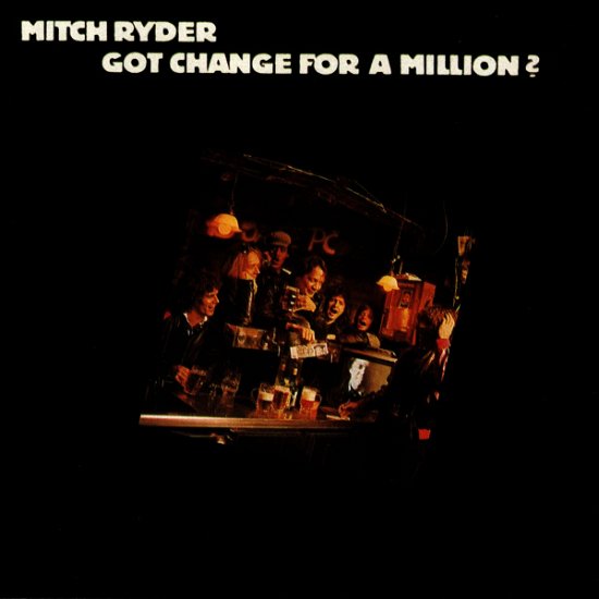 Cover for Mitch Ryder · Got Change for a Million (CD) (1986)
