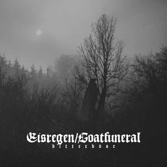 Bitterböse - Eisregen / Goatfuneral - Muziek - MASSACRE - 4028466911766 - 6 augustus 2021