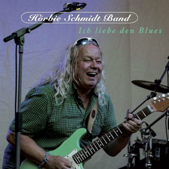 Cover for Hörbie Schmidt Band · Ich Liebe den Blues (CD) (2019)