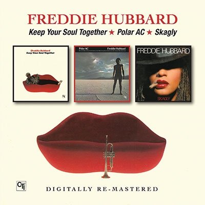 Cover for Freddie Hubbard · Keep Your Soul Together / Polar Ac / Skagly (CD) [Japan Import edition] (2018)