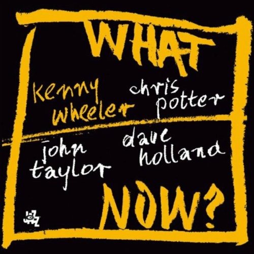 Cover for Kenny Wheeler · What Now? (CD) (2018)