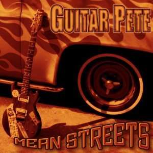 Cover for Guitar Pete · Mean Streets (CD) [Japan Import edition] (2009)