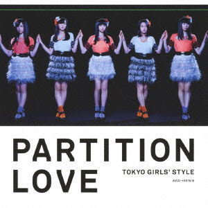 Cover for Tokyo Girls` Style · Partition Love (CD) [Japan Import edition] (2014)