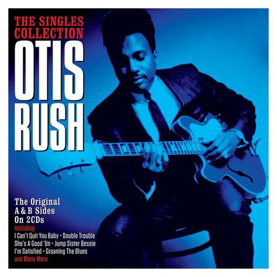 Singles Collection - Otis Rush - Musiikki - FAT CAT - 5060143497766 - perjantai 27. maaliskuuta 2020