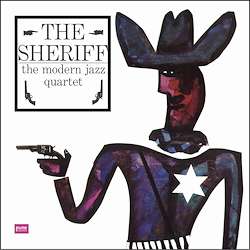 Sherrif - Modern Jazz Quartet - Musik - PURE PLEASURE - 5060149622766 - 17. Oktober 2022