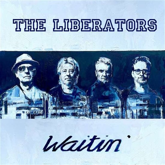 The Liberators · Waitin’ (CD) [Digipak] (2021)