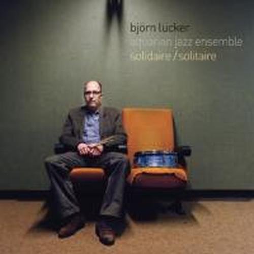 Cover for Björn Lücker Aquarian Jazz Ensemble · Solidaire / Solitaire (CD) (2014)