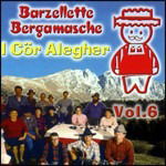 Cover for I Cor Alegher · Allegria Bergamasca Vol.6 (CD) (2020)
