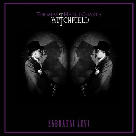 Cover for Witchfield Thomas Hand Chaste · Sabbatai Zevi (CD) (2015)