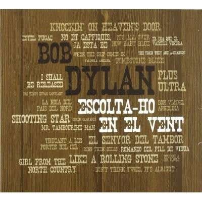 Cover for Bob Dylan · Escolta - Ho En El Vent (CD) (2012)