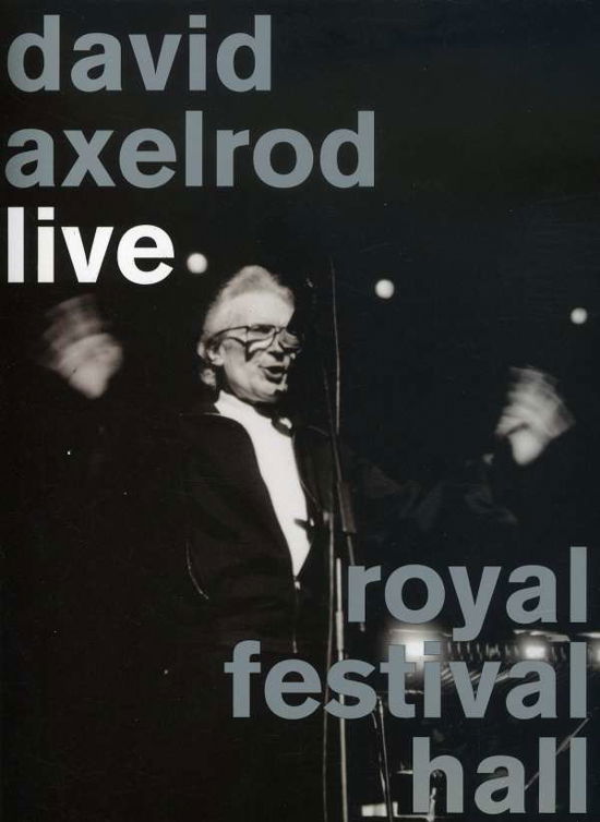 Cover for David Axelrod · Live at the Royal Festival Hall (CD) (2011)