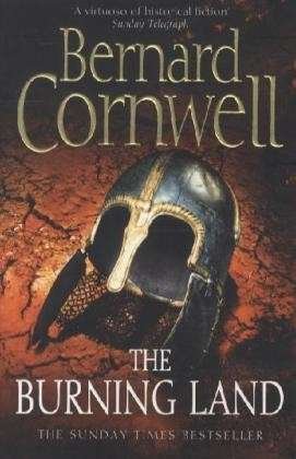 Cover for Bernard Cornwell · The Burning Land - The Last Kingdom Series (Pocketbok) [1:a utgåva] (2010)