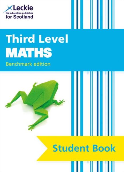 Cover for Leckie · Third Level Maths: Cfe Benchmark Edition - Leckie Student Book (Paperback Book) (2020)