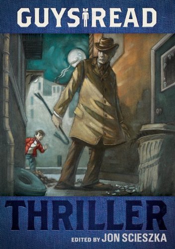 Cover for Jon Scieszka · Guys Read: Thriller - Guys Read (Hardcover bog) (2011)