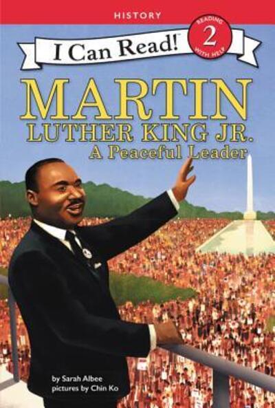 Cover for Sarah Albee · Martin Luther King Jr.: A Peaceful Leader - I Can Read Level 2 (Hardcover Book) [First edition. edition] (2018)