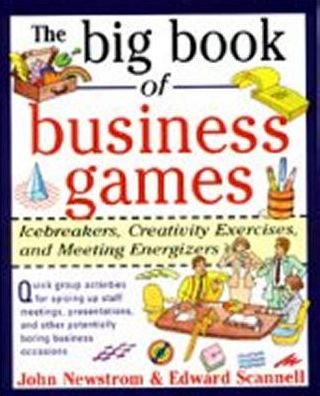 Cover for John Newstrom · The Big Book of Business Games: Icebreakers, Creativity Exercises and Meeting Energizers (Paperback Book) [Ed edition] (1996)