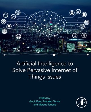 Cover for Artificial Intelligence to Solve Pervasive Internet of Things Issues (Paperback Book) (2020)
