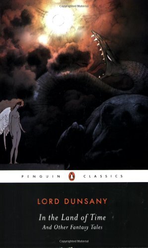 Cover for Alfred Dunsany · In the Land of Time, and Other Fantasy Tales - Penguin Classics (Paperback Bog) (2004)