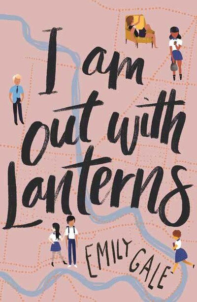 Cover for Emily Gale · I Am Out With Lanterns (Paperback Book) (2018)