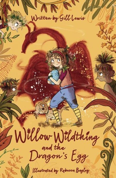 Cover for Gill Lewis · Willow Wildthing and the Dragon's Egg (Taschenbuch) (2020)