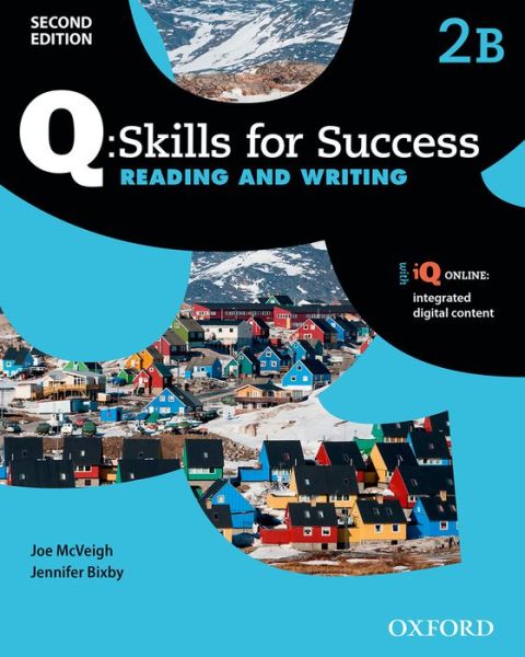 Q: Skills for Success: Level 2: Reading & Writing Split Student Book B with iQ Online - Q: Skills for Success - Editor - Books - Oxford University Press - 9780194818766 - February 5, 2015