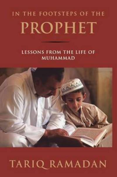 Cover for Tariq Ramadan · In the Footsteps of the Prophet: Lessons from the Life of Muhammad (Paperback Book) (2009)