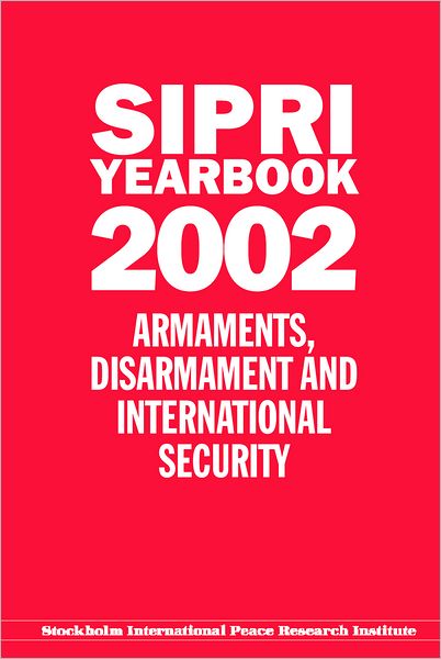 Cover for Stockholm International Peace Research Institute · SIPRI Yearbook 2002: Armaments, Disarmament and International Security - SIPRI Yearbook Series (Hardcover Book) (2002)