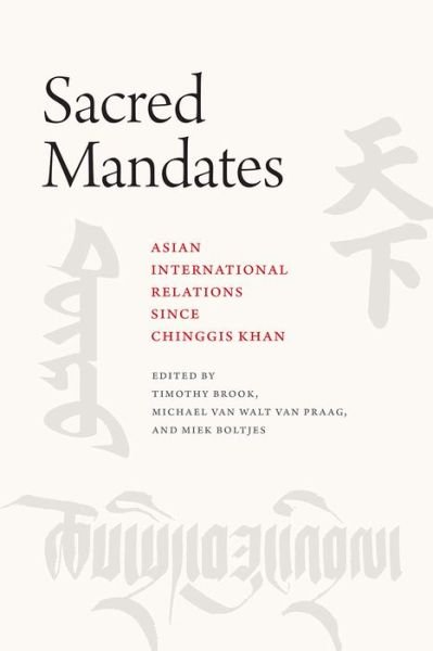 Cover for Timothy Brook · Sacred Mandates: Asian International Relations since Chinggis Khan - Silk Roads (Pocketbok) (2018)
