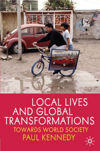 Cover for P. Kennedy · Local Lives and Global Transformations: Towards World Society (Gebundenes Buch) (2010)