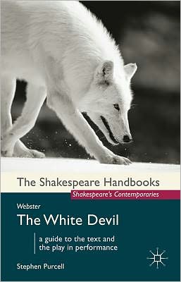 Cover for Stephen Purcell · Webster: The White Devil - Shakespeare Handbooks (Paperback Book) (2012)