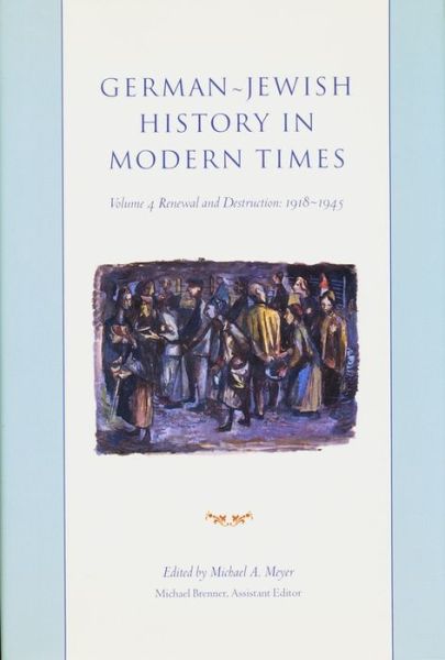 Cover for Steven Lowenstein · German-Jewish History in Modern Times: Integration and Dispute, 1871-1918 (Hardcover bog) (1998)