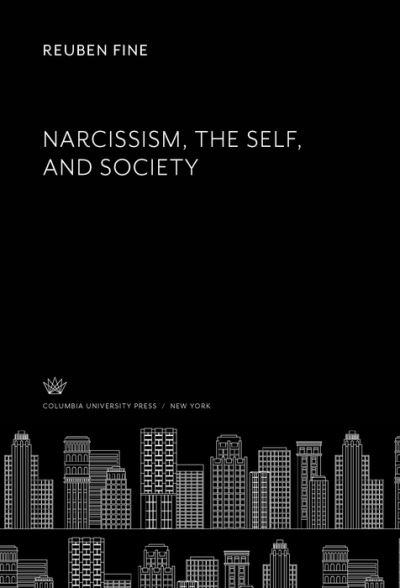 Cover for Reuben Fine · Narcissism, the Self, and Society (N/A) (1986)