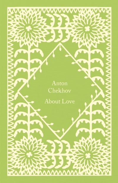 Cover for Anton Chekhov · About Love - Little Clothbound Classics (Hardcover bog) (2023)