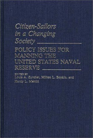 Cover for L Boykin · Citizen-Sailors in a Changing Society: Policy Issues for Manning the United States Naval Reserve (Hardcover Book) [1st edition] (1986)