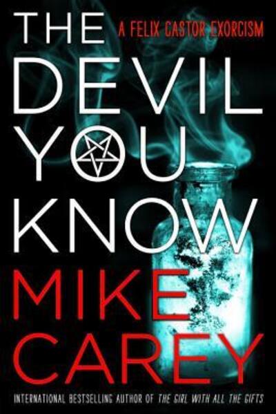 Cover for Mike Carey · The Devil You Know (Felix Castor) (Book) (2018)